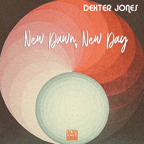 Dexter Jones - New Dawn, New Day [RW158]